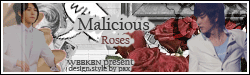 Malicious Roses 
